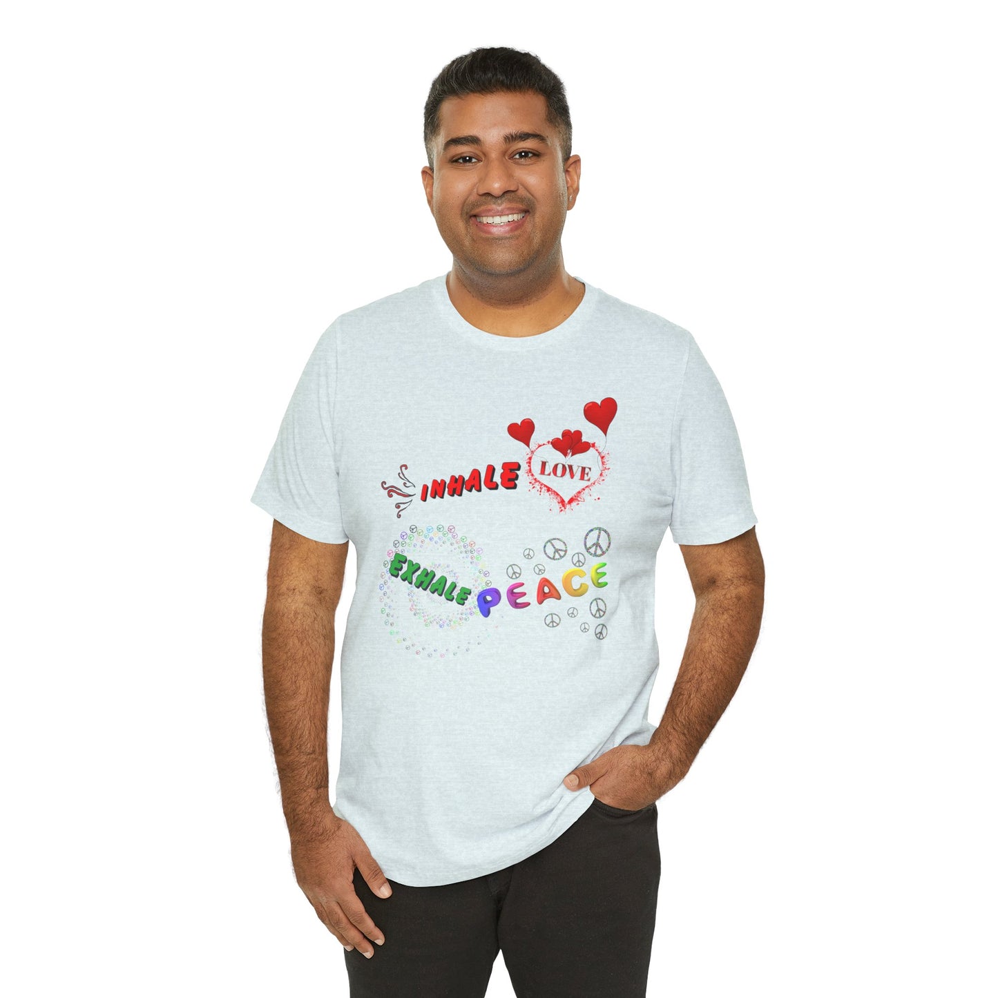 Inhale Love Exhale Peace - Uni-sex T-shirt