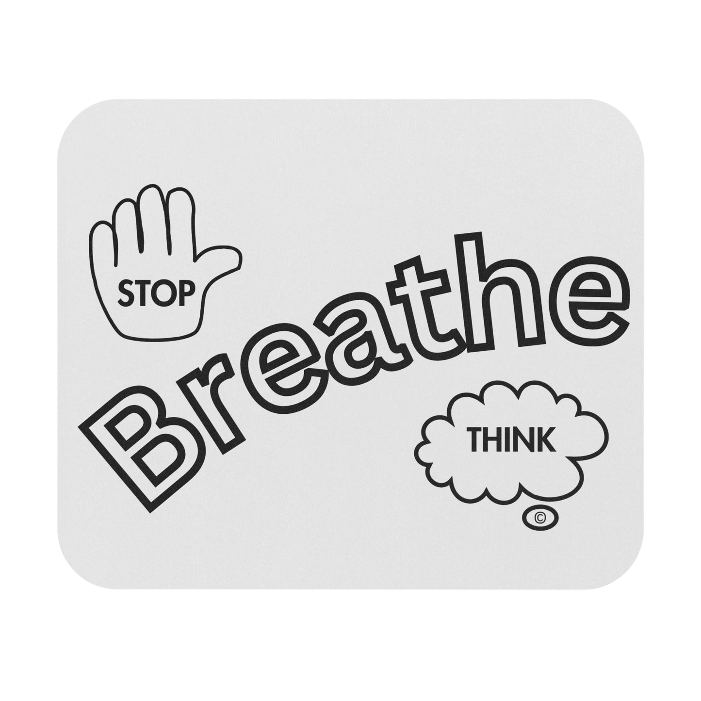 Rectangle Mouse Pad - Stop Breathe Think Reminder