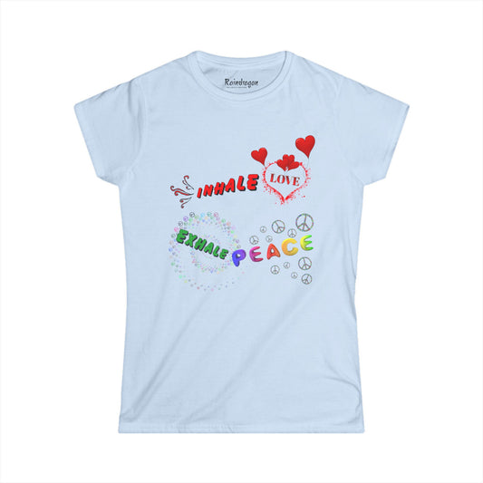 Inhale Love Exhale Peace - Women's Softstyle Tee