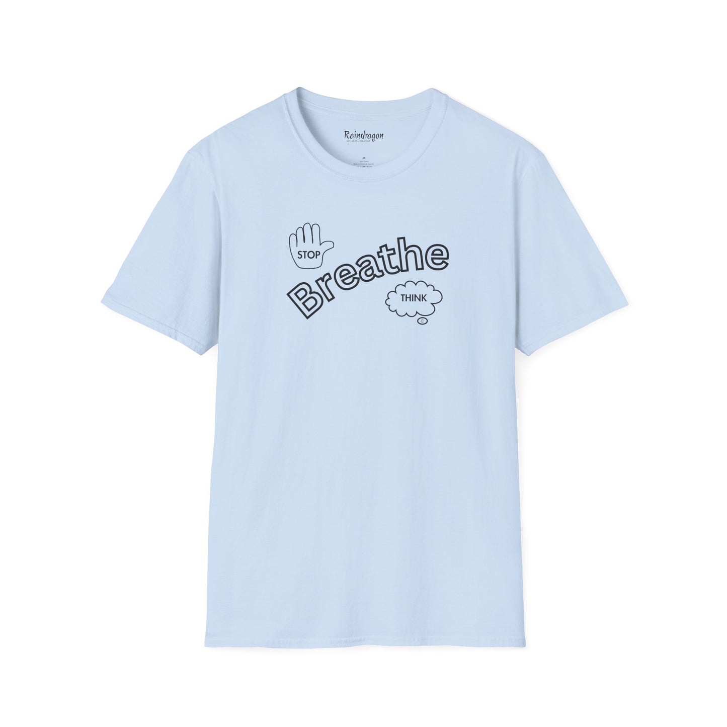 Stop Breathe Think - Unisex Softstyle T-Shirt